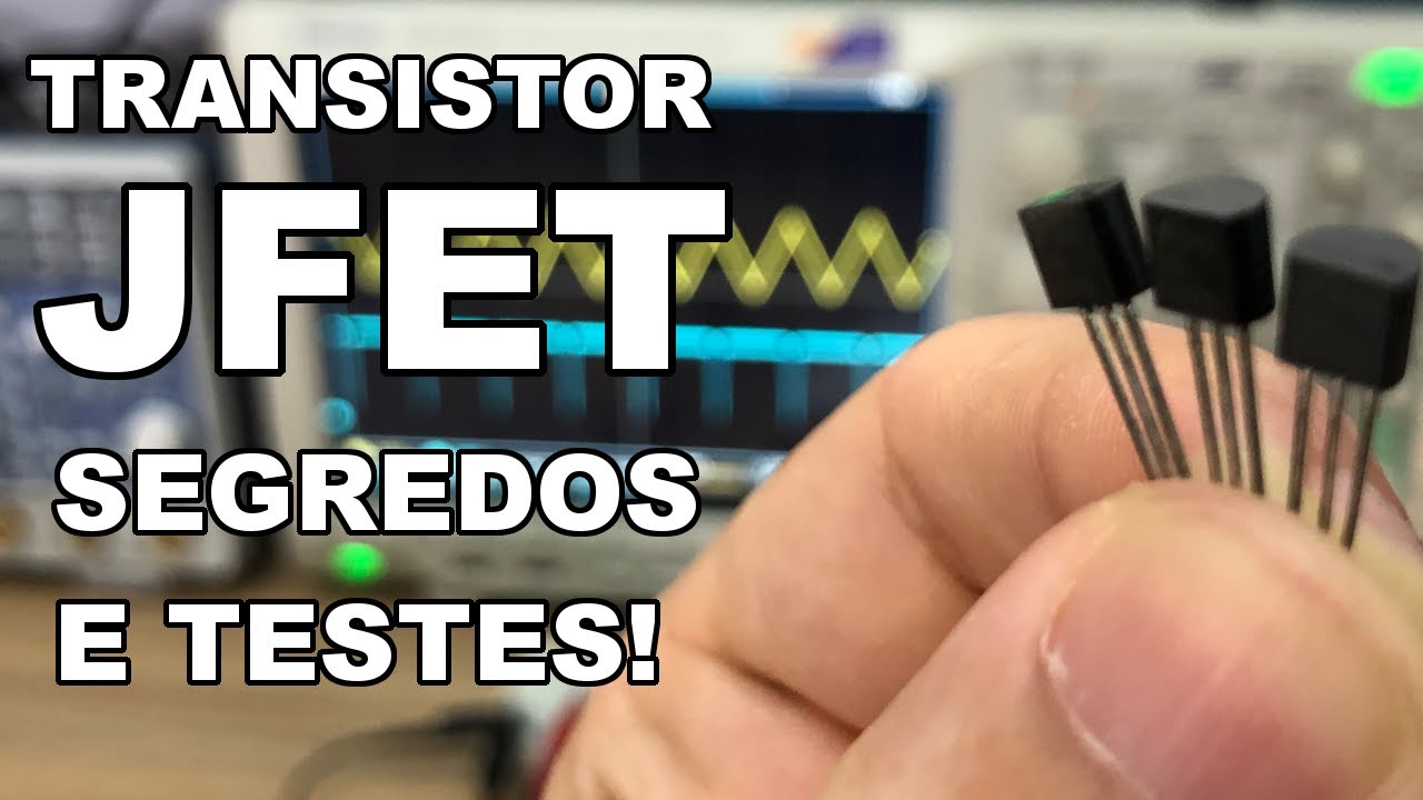 APRENDA A TESTAR JFETS!