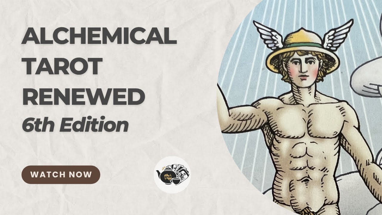 The Alchemical Tarot: Renewed - 6th Edition