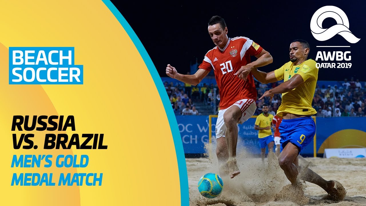 Beach Soccer - Russia vs Brazil | Men's Gold Medal Match | ANOC World Beach Games Qatar 2019 | Full