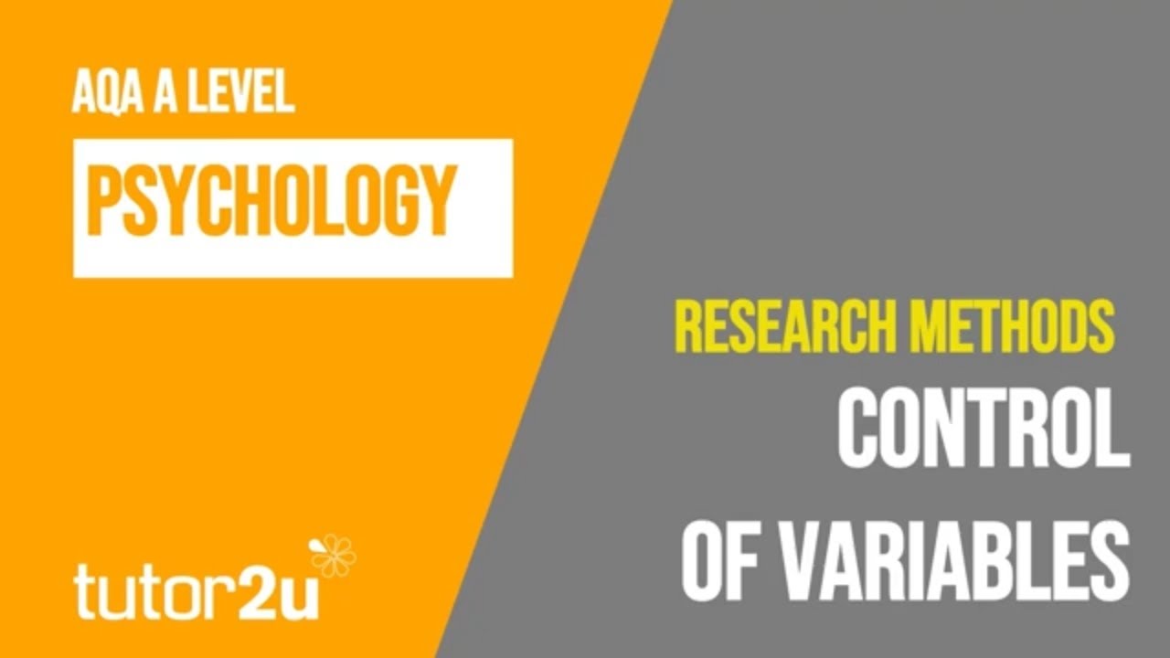 Control of Variables | AQA A Level Psychology | Research Methods | Revision