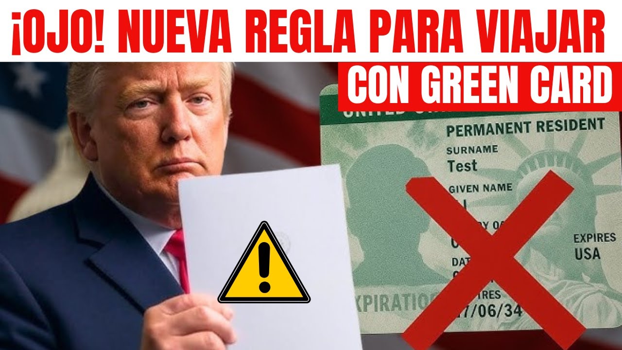 Nueva Regla Para Viajar Con Green Card A Partir del 26 de Diciembre
