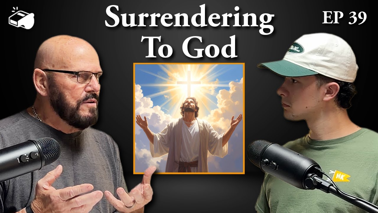 Surrendering to God (Ep. 39)