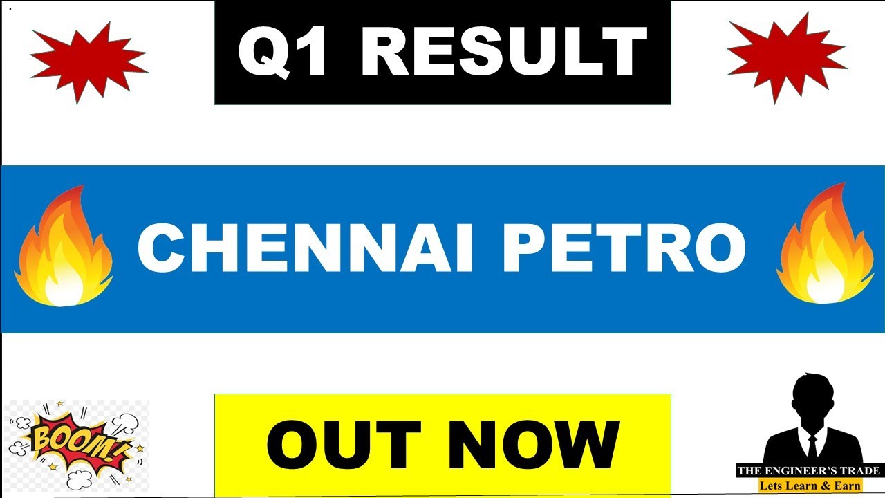 Chennai Petro Q1 Results 2027 | Chennai Petro Results Today | Chennai Petro Share Latest News 