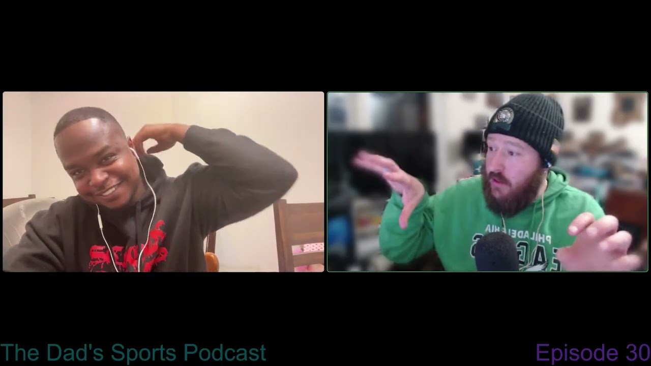 The Dad's Sports Podcast - Episode 30