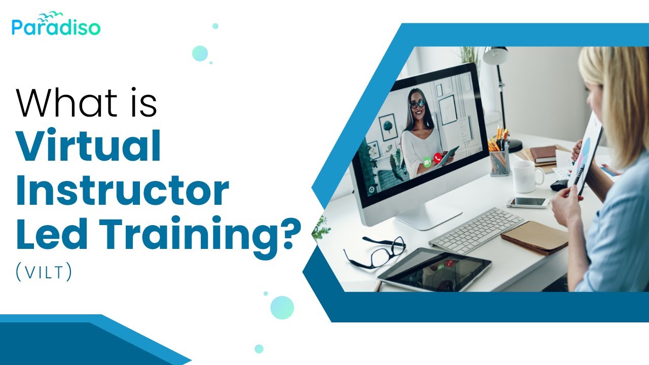 What is Virtual Instructor-Led Training (VILT)? | VILT Benefits & Features