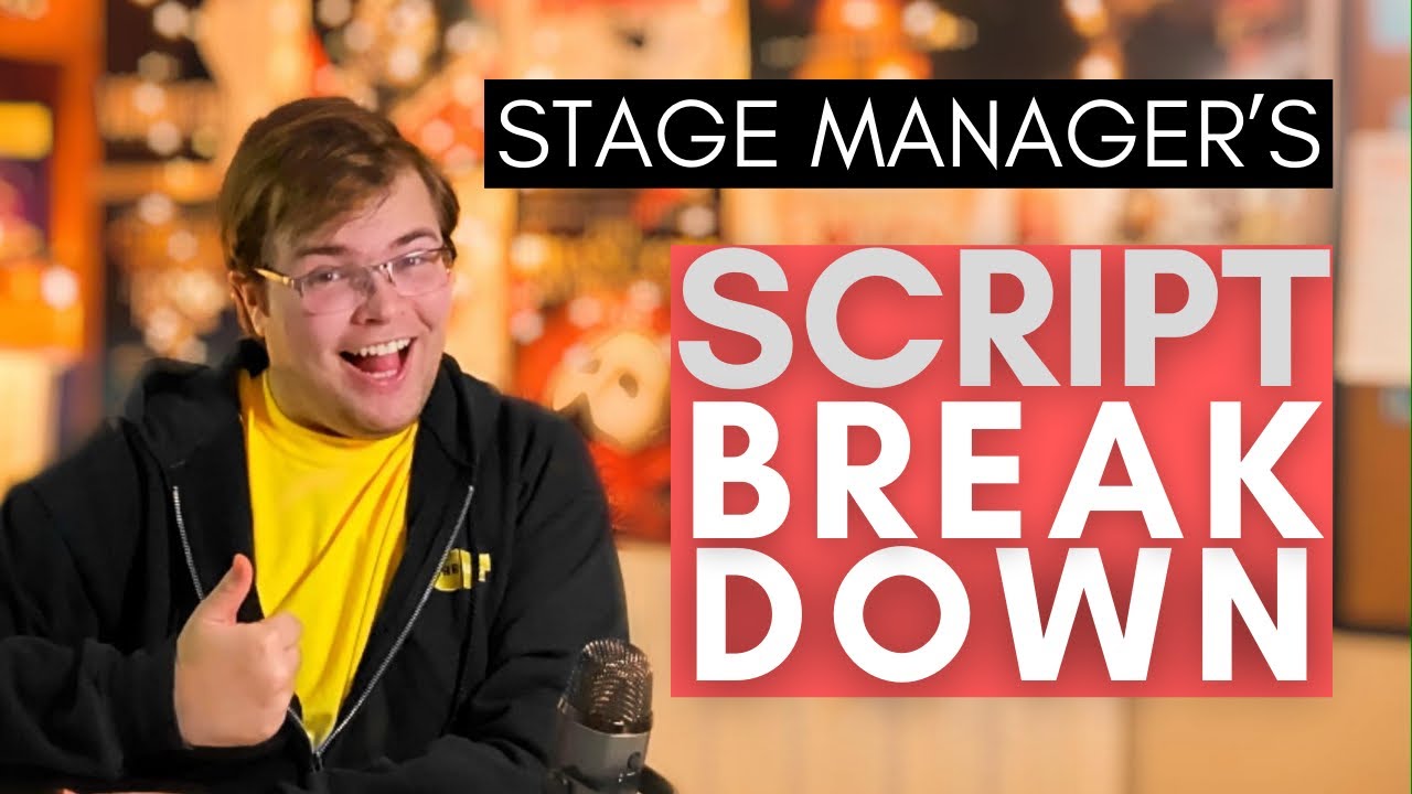 Breaking Down Scene Breakdowns | The (Almost) Complete Guide to Stage Management #6