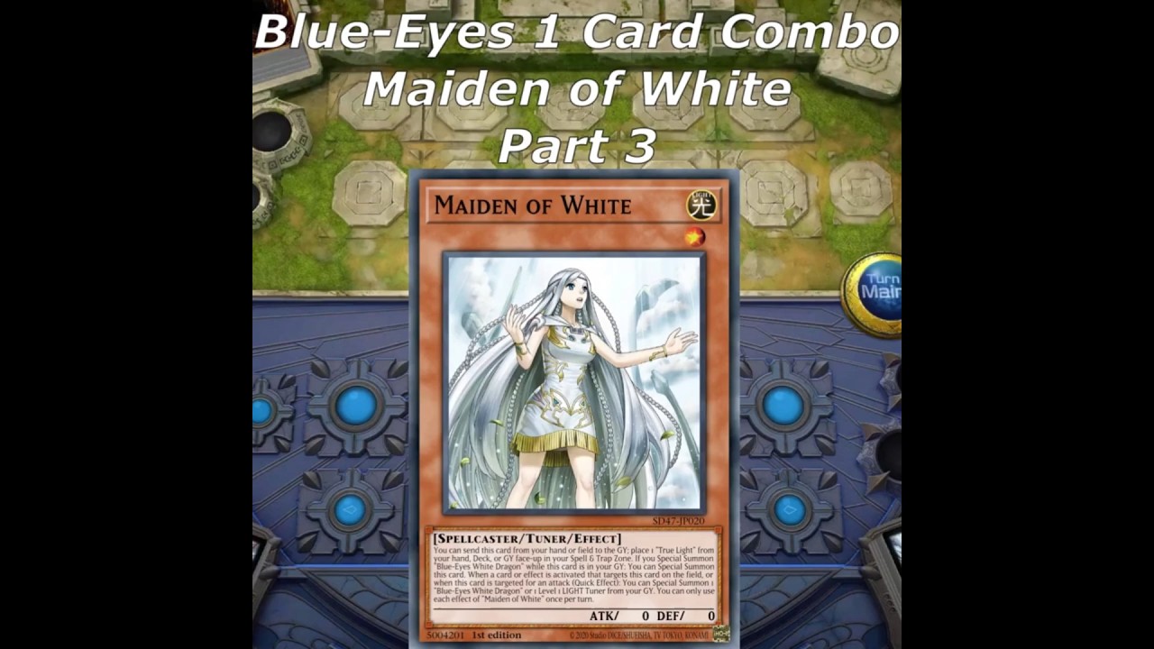BLUE-EYES 1 CARD COMBO - Maiden of White - Part 3 #yugioh#blueeyeswhitedragon #blueeyes