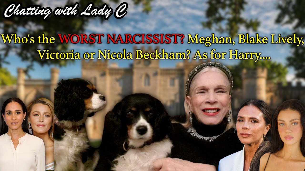 Who's the WORST NARCISSIST? Meghan, Blake Lively, Victoria or Nicola Beckham? As for Harry....