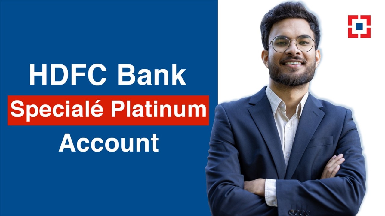 HDFC Bank Special&eacute; Platinum Account
