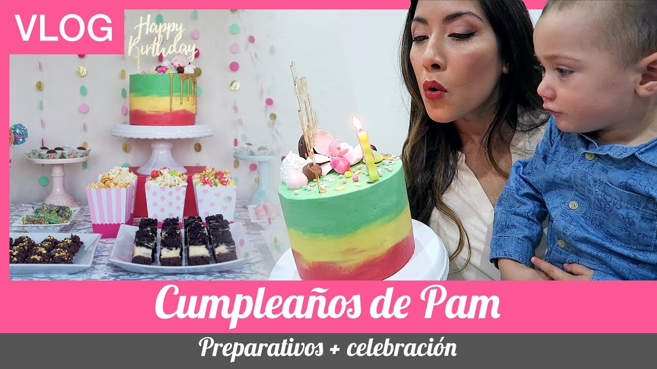 CUMPLEAÑOS DE PAM | Preparativos + celebración | En casa con Pam y Fer