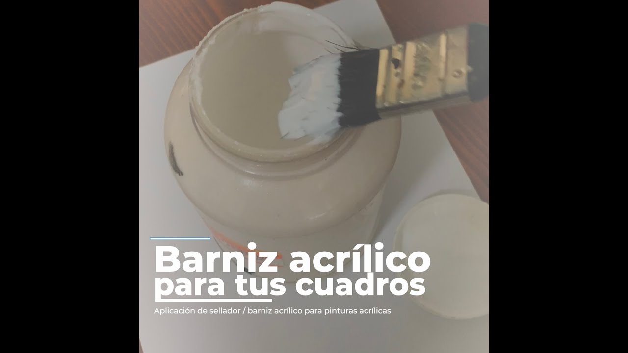 Agrega barniz a tus cuadros