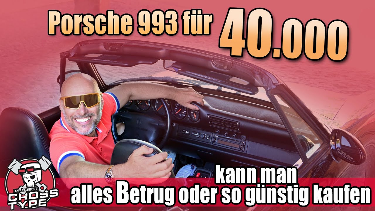 Porsche 911 model 993 for 40,000 euros is it all fraud or can you buy it so cheaply