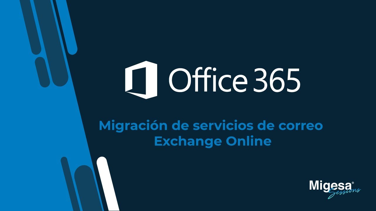 Webinar: Office 365 - Migración de servicios de correo Exchange Online