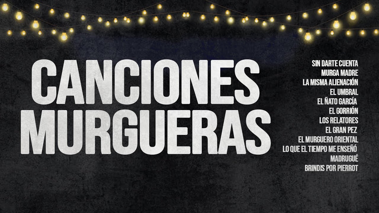 Canciones Murgueras Parte 1