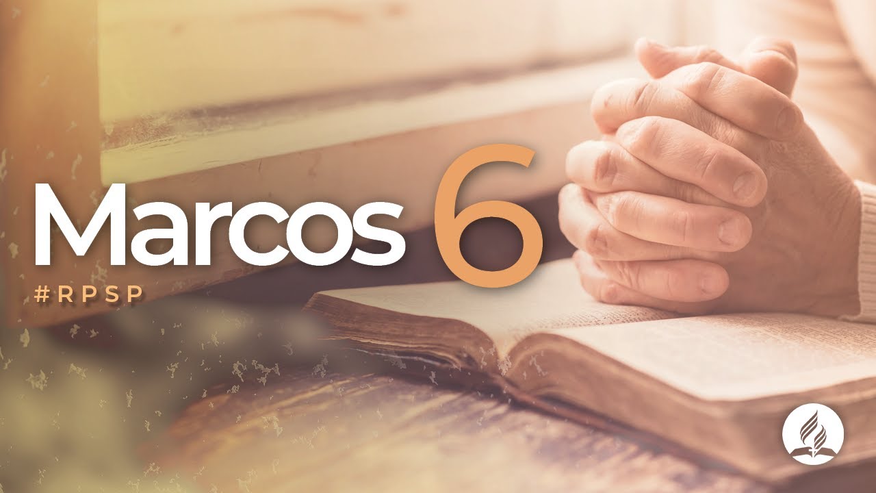 Marcos 6 -  Reavivados Por Sua Palavra | #RPSP