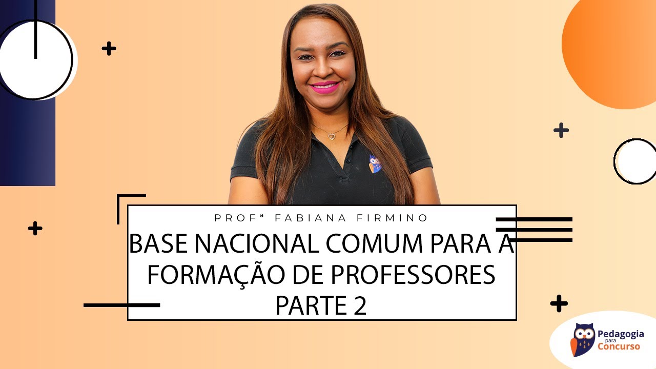Base Nacional comum para a formação de professores - parte 02 | Pedagogia para Concurso