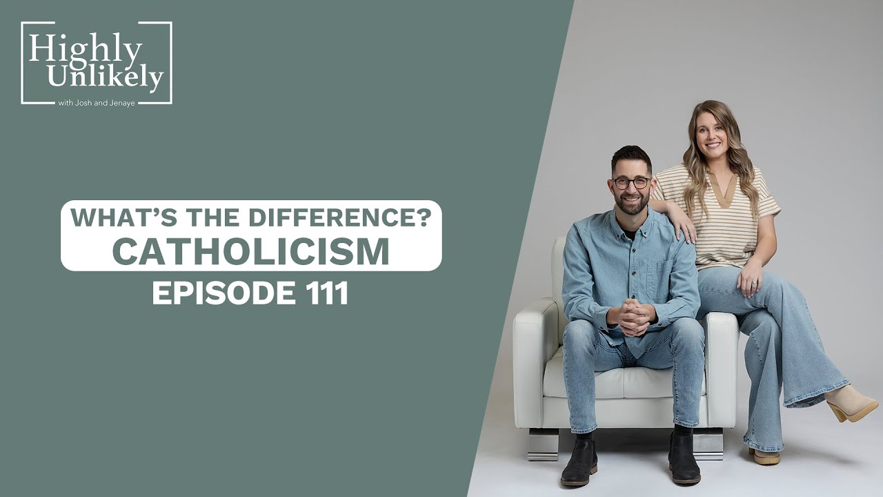 E111 | What's the Difference? Catholicism