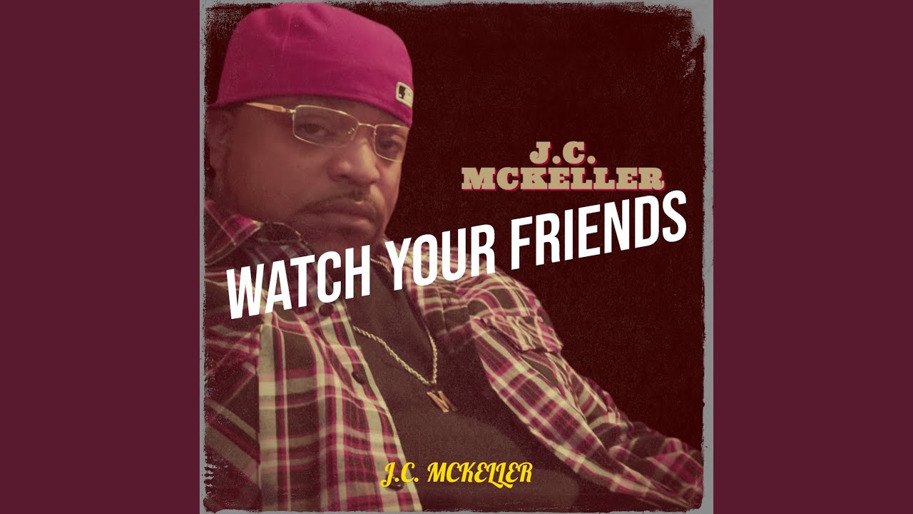 Watch Your Friends