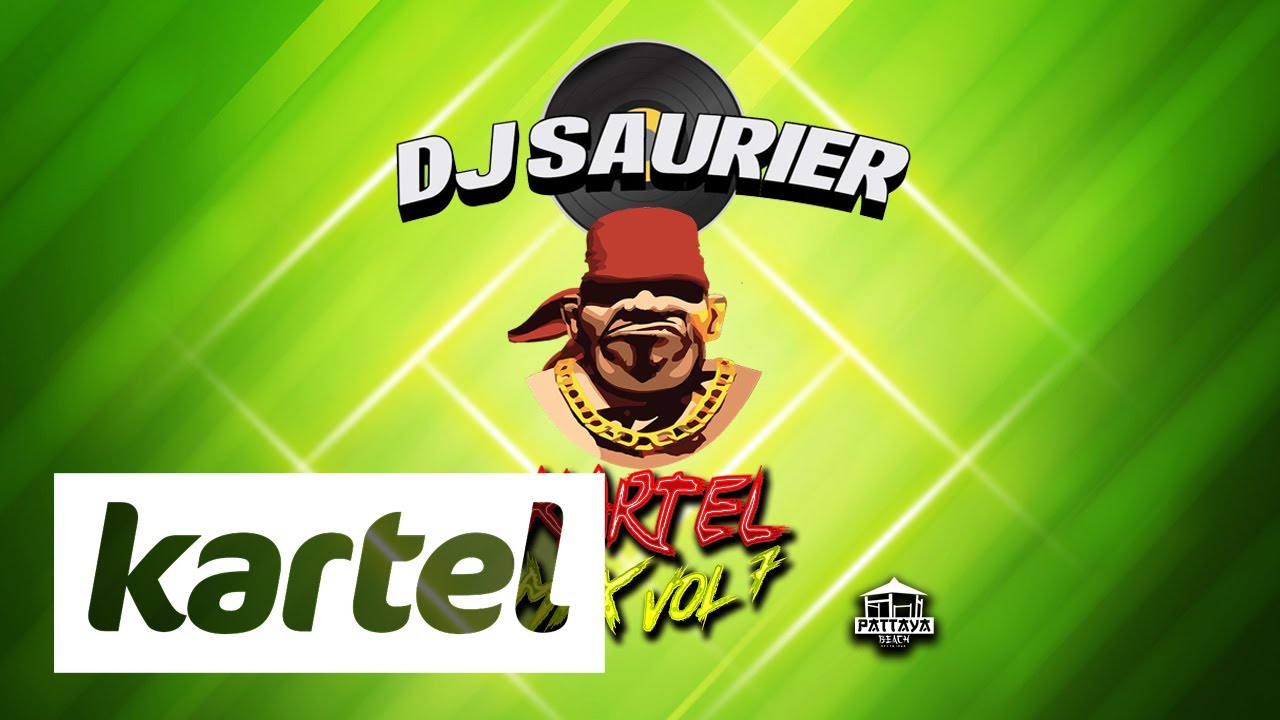 DJ SAURIER - KARTEL MIX 7