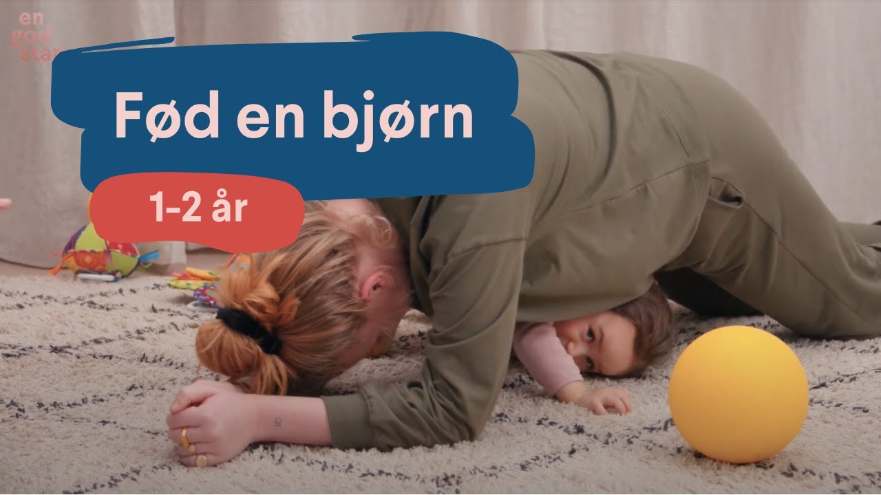 Motorik og leg 2-3 år: Fød en bjørn