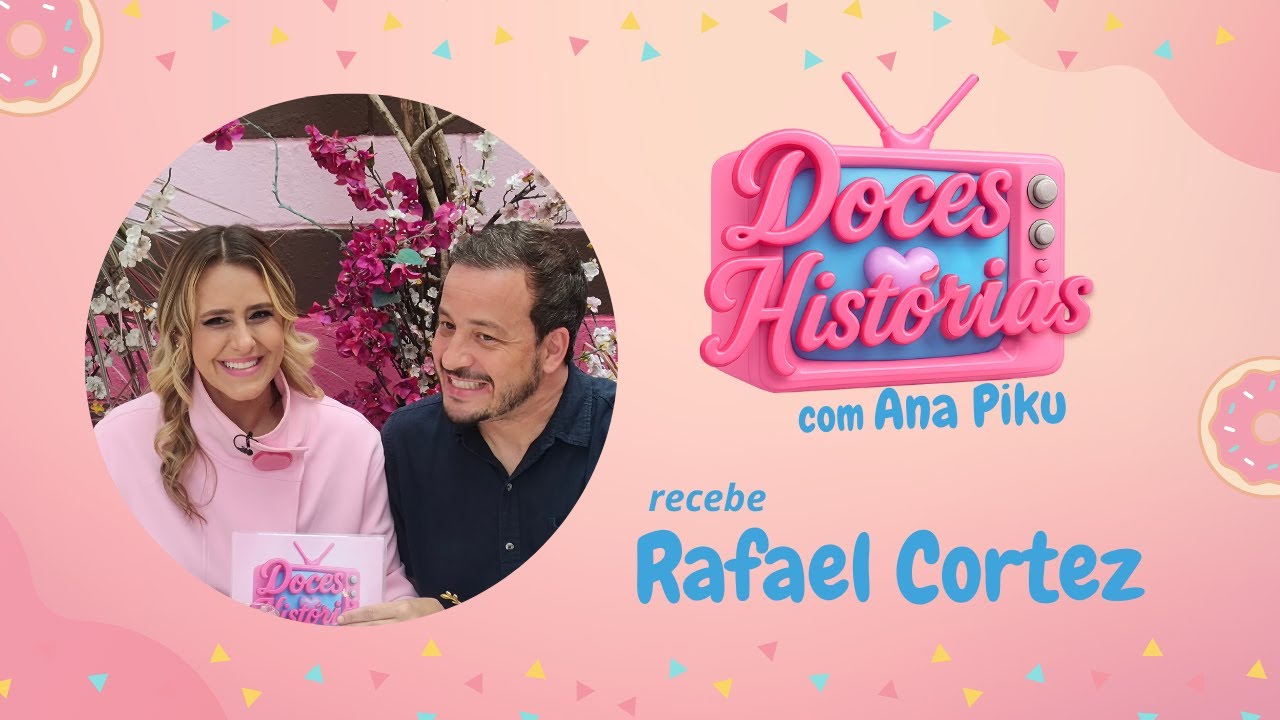 Rafael Cortez Fala Sobre Sua Vida e Infância no DOCES HISTÓRIAS com Ana Piku
