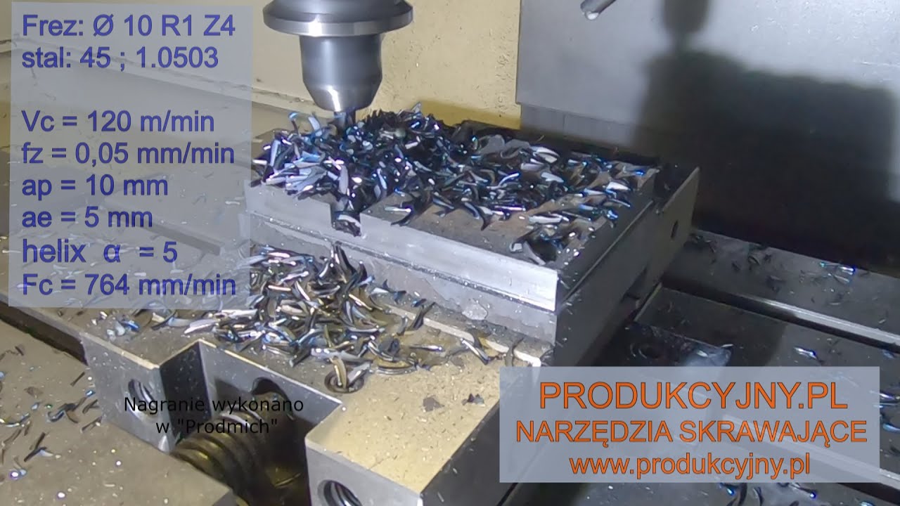 Frezowanie stali C45, frez fi 10 R1 , frez fi 6 R1 , PRODUKCYJNY.PL