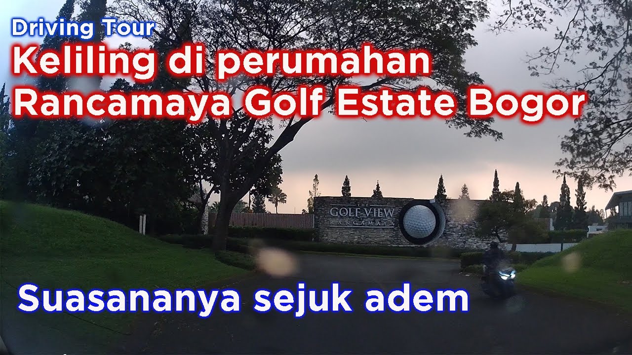Rancamaya Gof Estate Bogor - Driving Tour