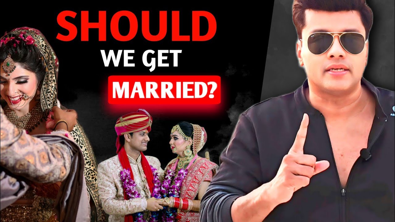 Should We Get Married | The Truth About Modern Marriage | Kiran Roy Analysis And Observation