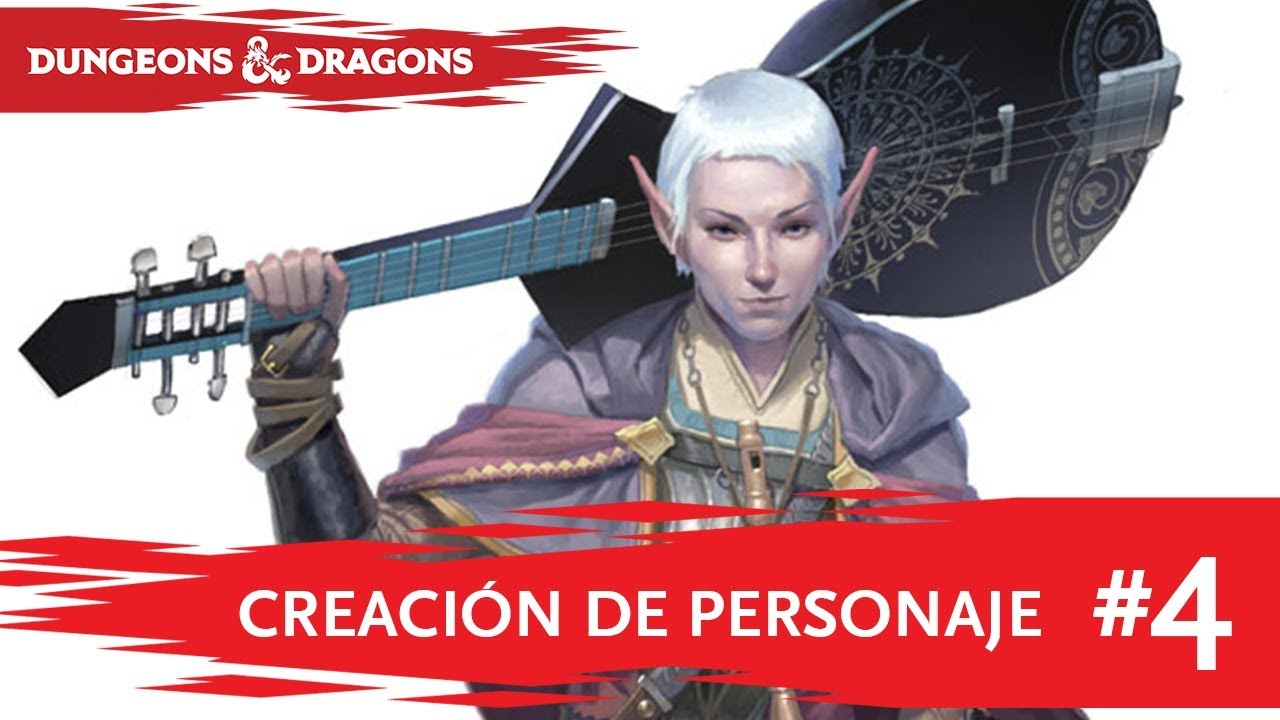 D&D - Creación de Personaje #4