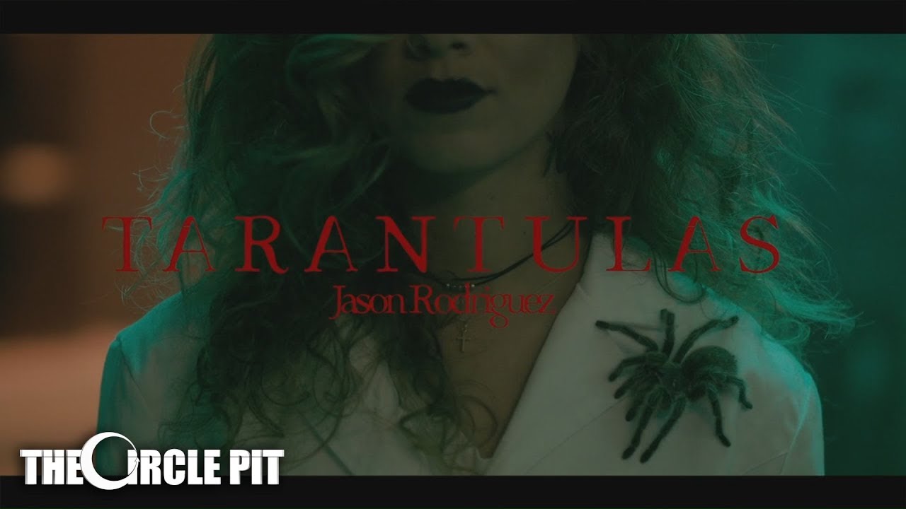 Jason Rodriguez - Tarantulas (Official Music Video) | The Circle Pit