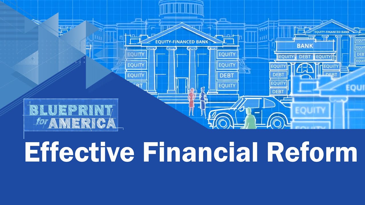 Effective Financial Reform: Blueprint for America