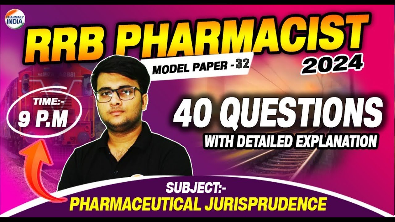 RRB Pharmacist | Model Paper - 32 | Pharmaceutical Jurisprudence | 40 Questions with Detailed Exp.