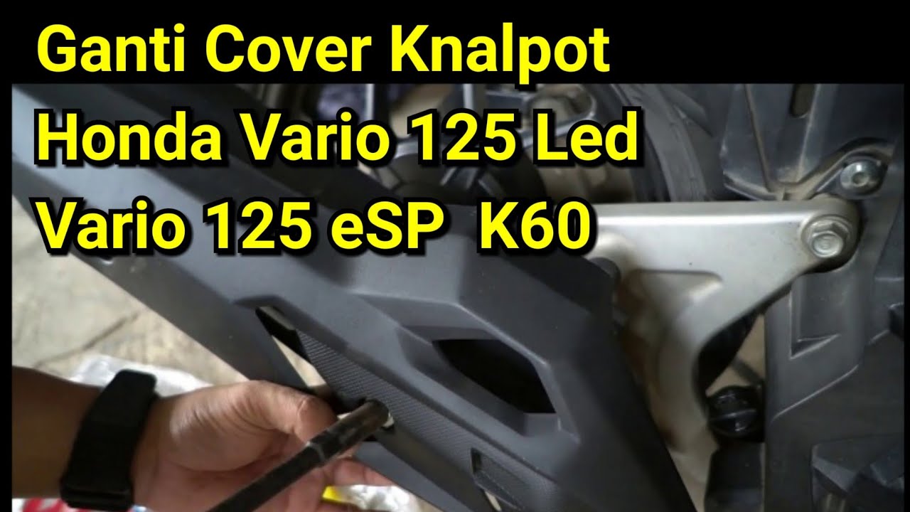 Vlog Ganti Cover Knalpot Vario 125 LED. Mudah coy just do it yourself