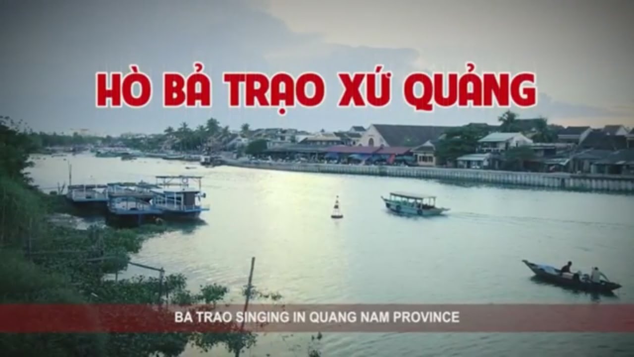 H&ograve; Bả Trạo Xứ Quảng [Du Lịch Văn H&oacute;a Việt Nam]