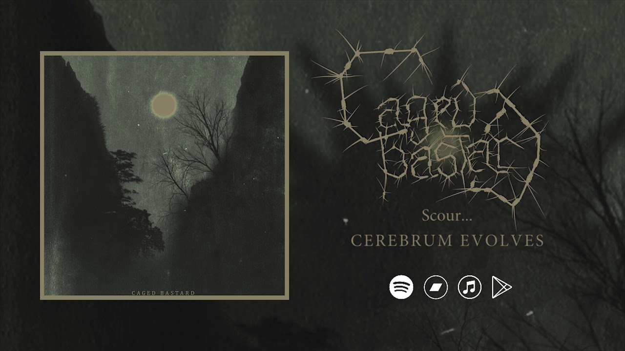 Caged Bastard - Cerebrum Evolves [Scour...] 2019