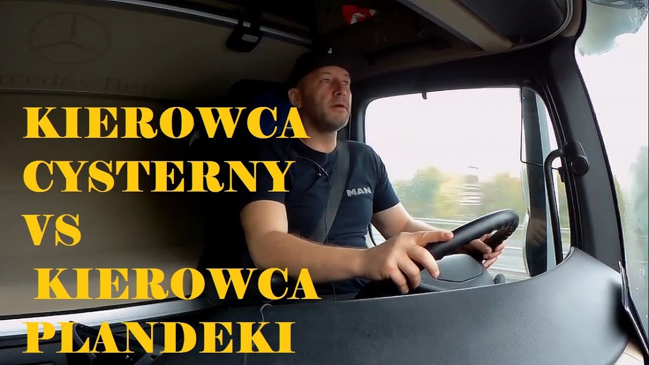 Kierowca cysterny VS Kierowca plandeki