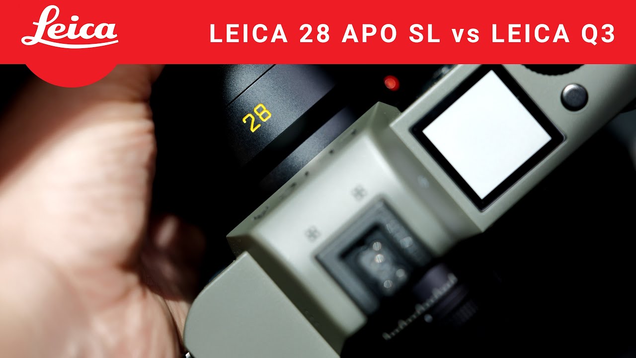 Leica Q3 VS APO 28 Summicron SL: Which is better? [Web Forum]