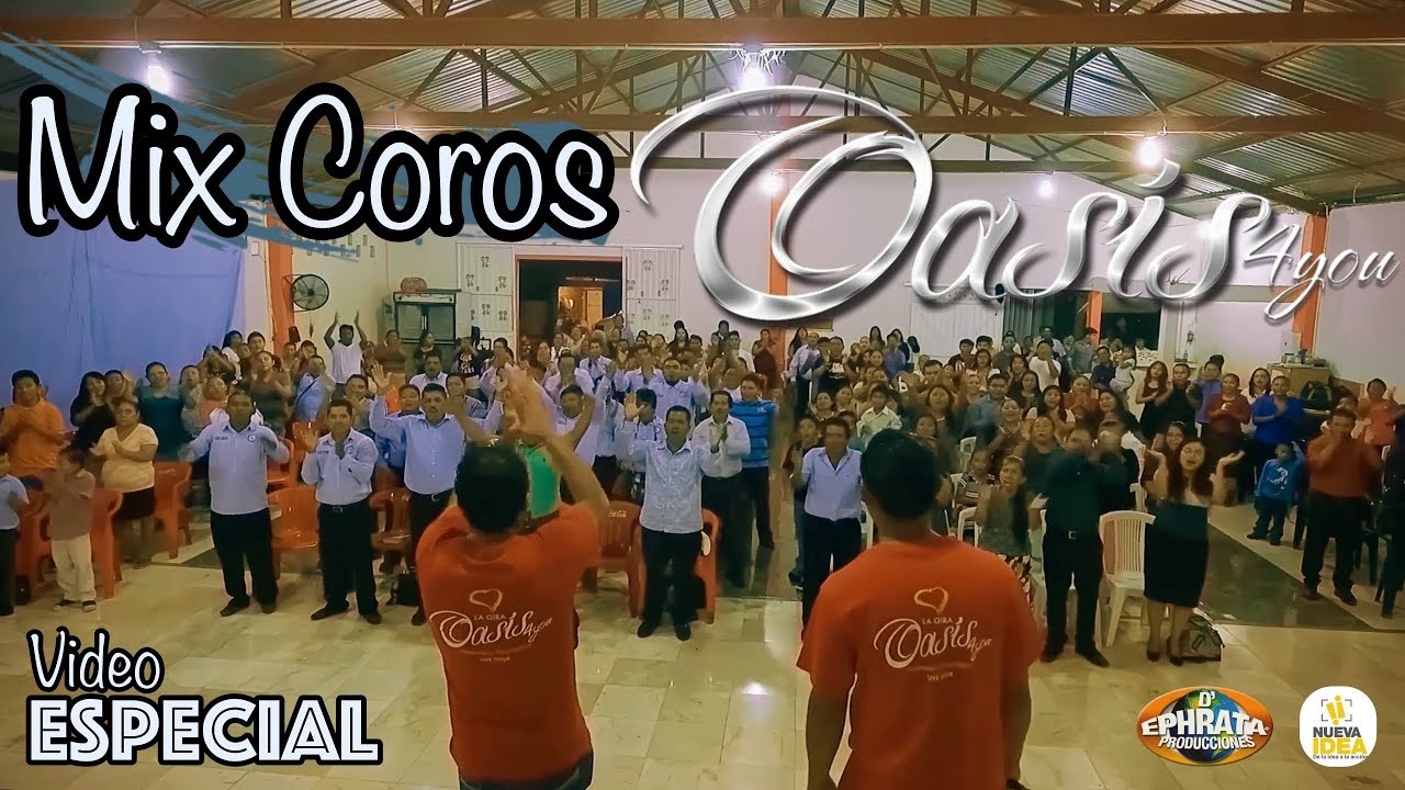 Oasis 4you - Mix de Coros V12 (V&iacute;deo Especial)