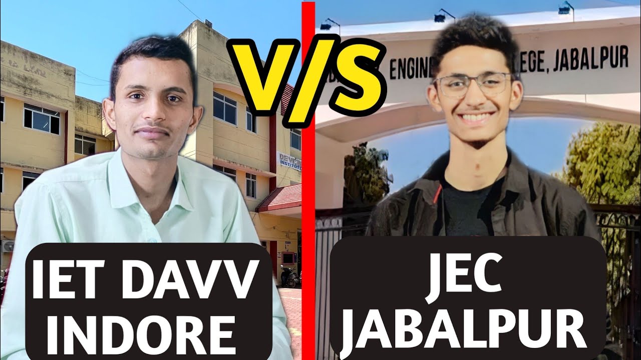 IET DAVV Indore VS JEC Jabalpur।Which should i CHOOSE।JEC vs IET।