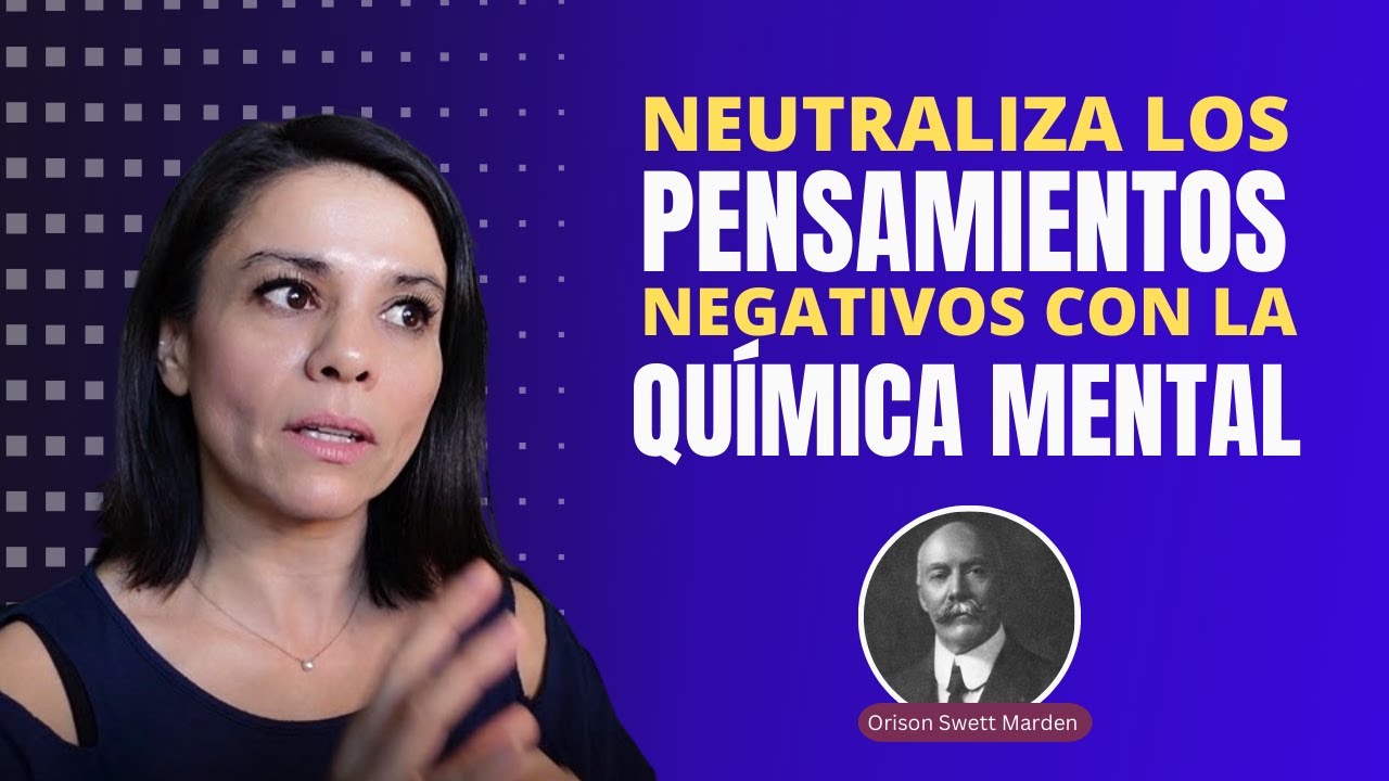 La Química Mental 🚀 Elimina los Pensamientos Negativos