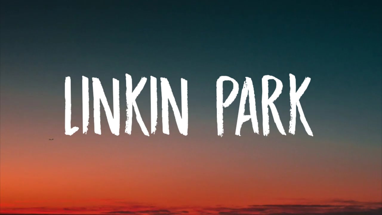 Let You Fade - Linkin Park (Lyrics)