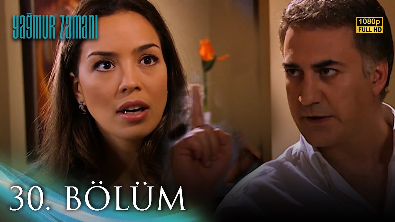 Yağmur Zamanı 30. Bölüm | HD
