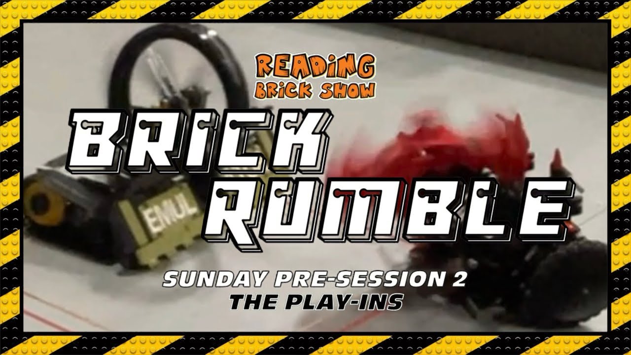 Brick Rumble 2023 | Sunday Pre-Session 2: THE PLAY-INS [Reading Brick Show 2023]