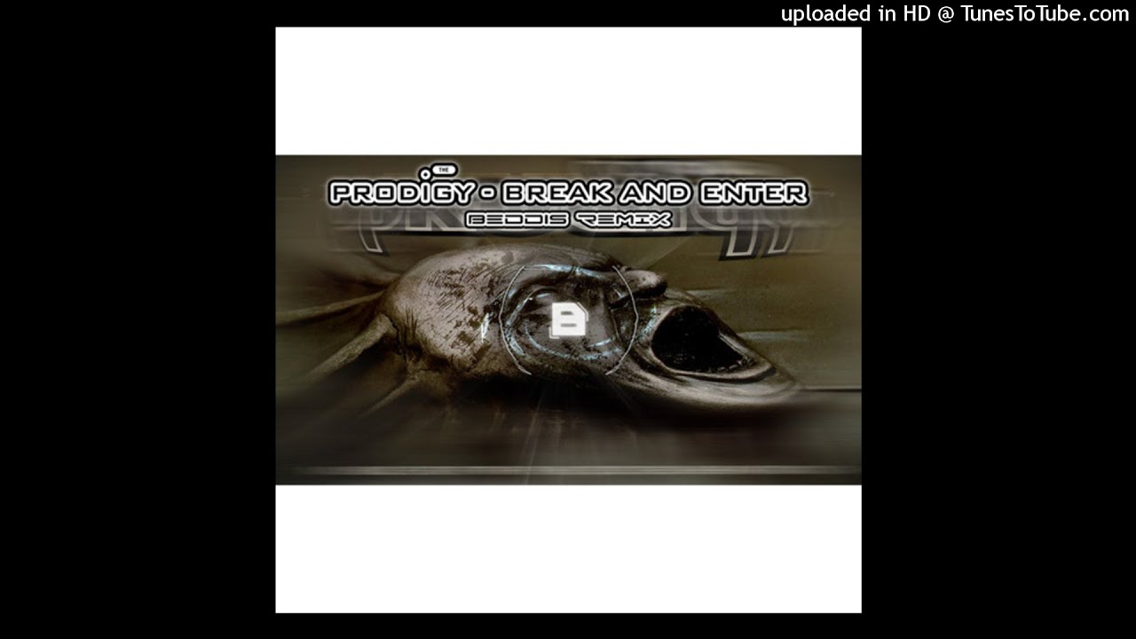 The Prodigy -Break And Enter (Bedis Remix)