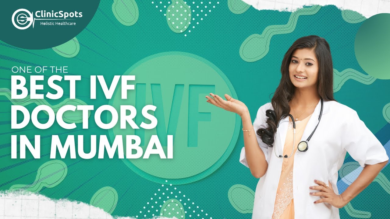 Best IVF doctors in Mumbai l Clinicspots l