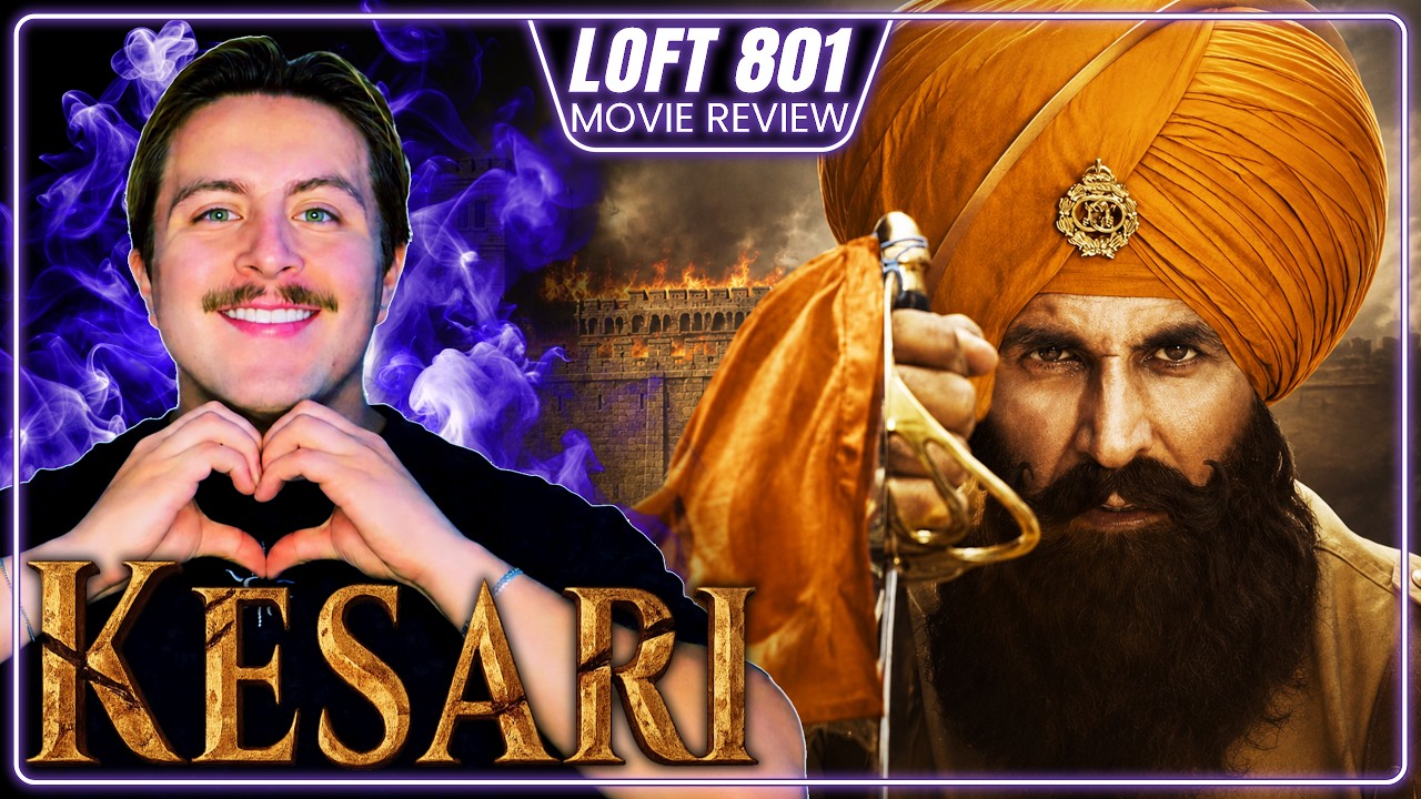 KESARI (2019) REVIEW | INDIA’S EMOTIONAL, EPIC, UNFORGETTABLE, AND HEROIC LAST STAND | LOFT 801