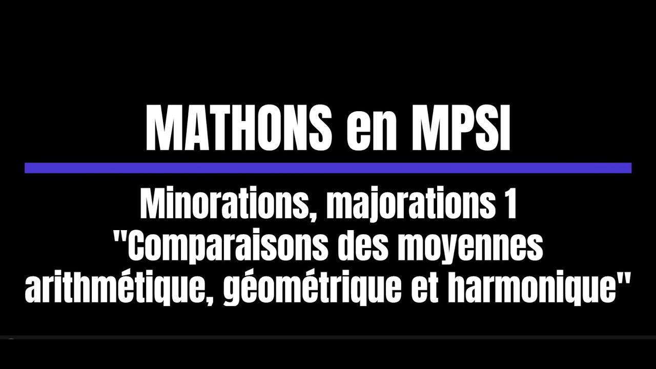 Exercice maths MPSI - Minorations, majorations 1