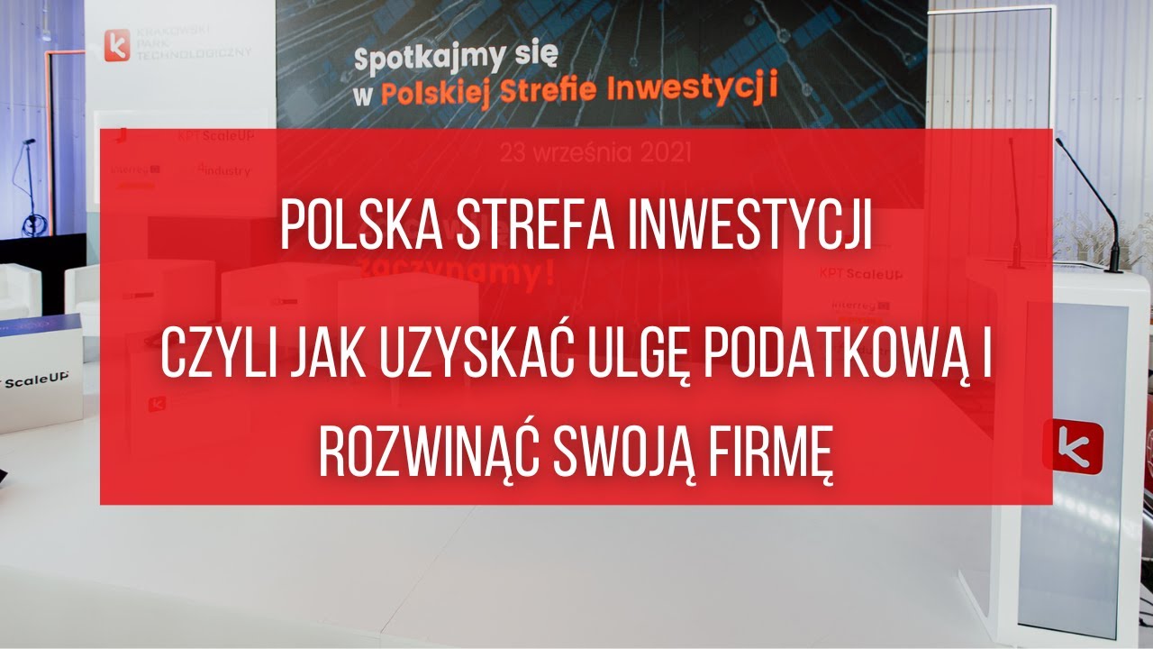 Polska Strefa Inwestycji, czyli jak uzyskać ulgę podatkową i rozwinąć swoją firmę?