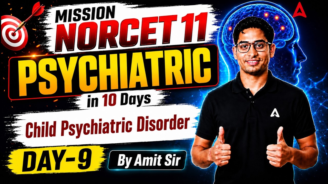 NORCET 11 2026 | NORCET 11 Child Psychiatric Disorder Class #9 | NORCET 11 Preparation By Amit Sir