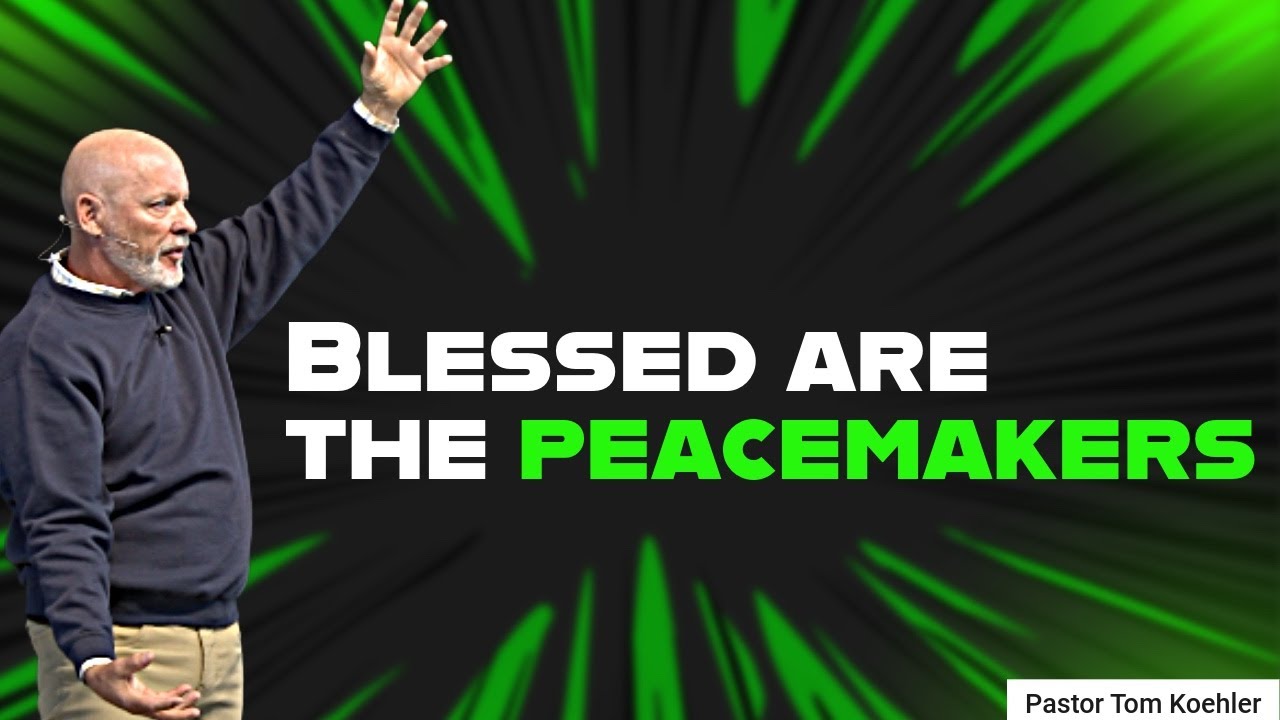 Blessed are the Peacemakers